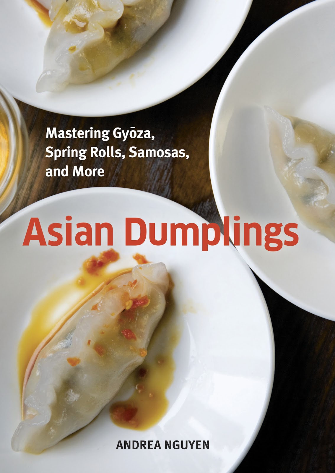 Asian Dumplings – Andrea Nguyen (Sách Giấy)
