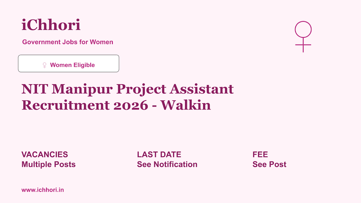 NIT Manipur Project Assistant Recruitment 2026 - Walkin - iChhori