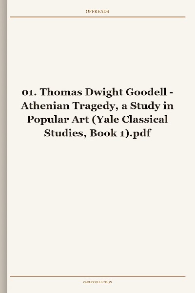 Athenian Tragedy, a Study in Popular Art (Yale Classical Studies, Book 1)