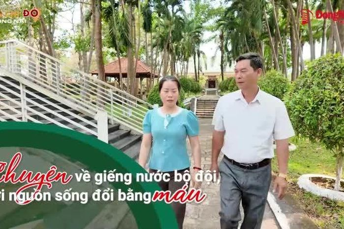 [Video] Chuyện về giếng nước bộ đội, nơi nguồn sống đổi bằng máu - Báo Đồng Nai