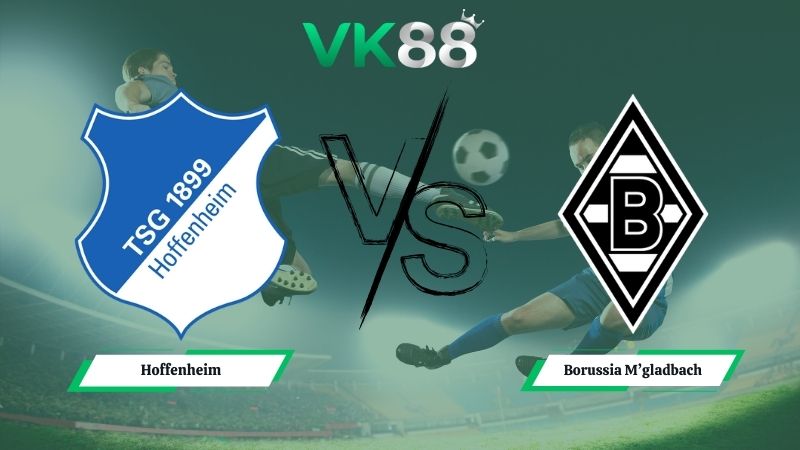 soi kèo Hoffenheim vs Borussia M’gladbach 02h30 ngày 15/01/2026