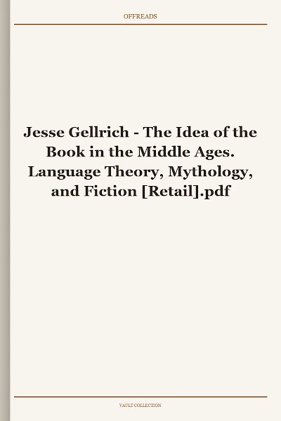 The Idea of the Book in the Middle Ages. Language Theory, Mythology, and Fiction