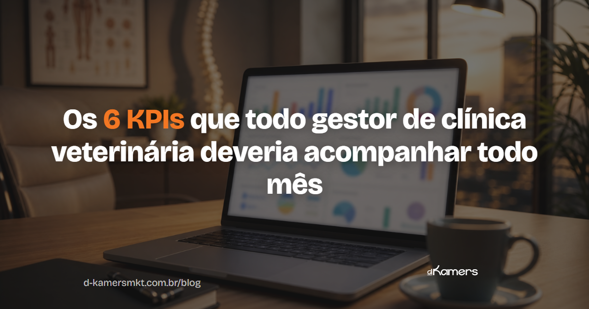 Os 6 KPIs que todo gestor de clínica veterinária deveria acompanhar todo mês