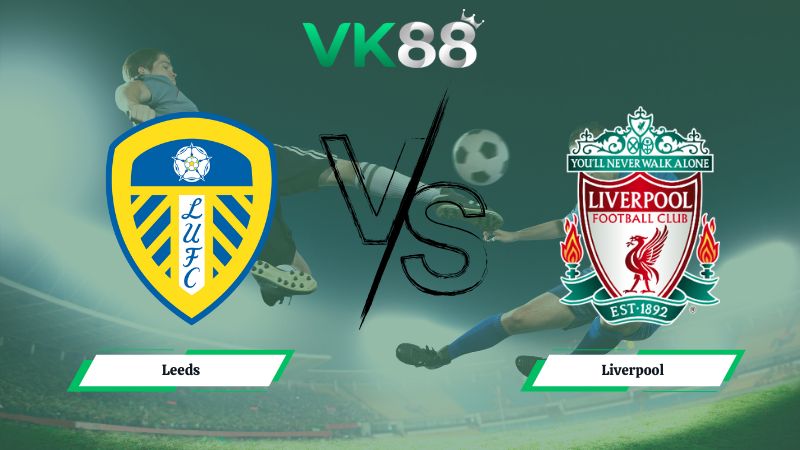soi kèo Leeds vs Liverpool 00h30 ngày 07/12/2025