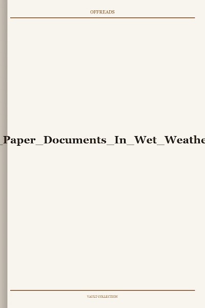 Protecting Paper Documents In Wet Weather 2004