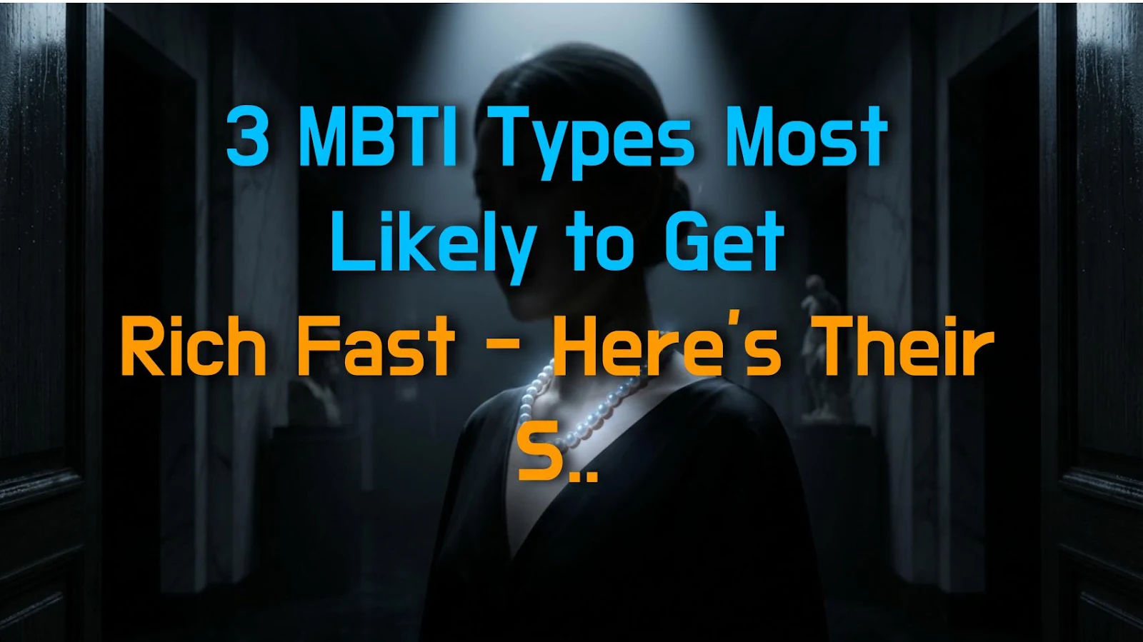 3 MBTI Types Most Likely to Get Rich Fast - Here's Their Secret Weapon!