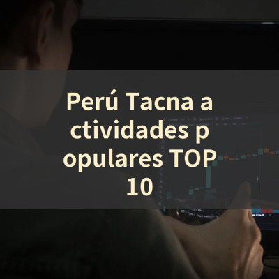 Perú Tacna actividades populares TOP10 썸네일