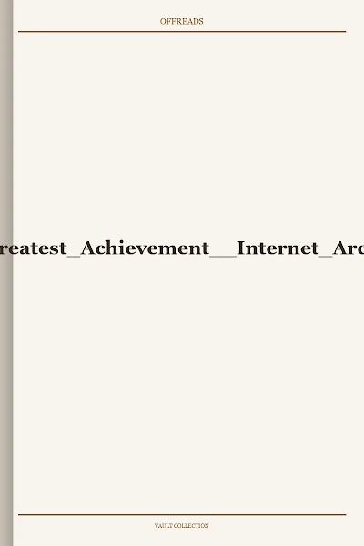 Mans Greatest Achievement Internet Archive
