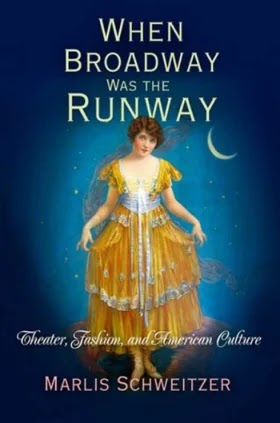 When Broadway Was the Runway- Theater, Fashion, and American Culture