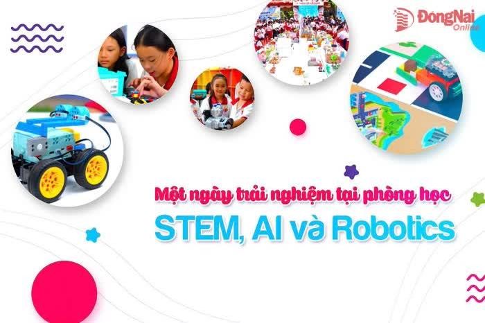 [Video] Một ngày trải nghiệm tại phòng học STEM, AI và Robotics - Báo Đồng Nai