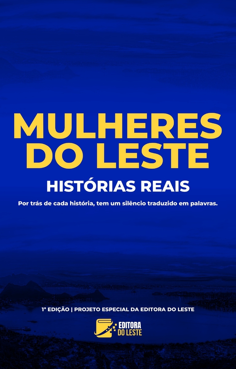 Capa Livro Mulheres do Leste 1ª Edição - Histórias Reais