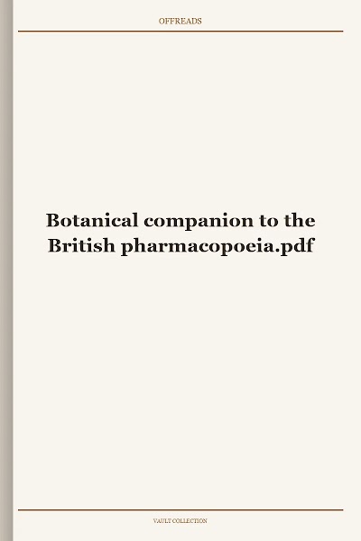 Botanical companion to the British pharmacopoeia