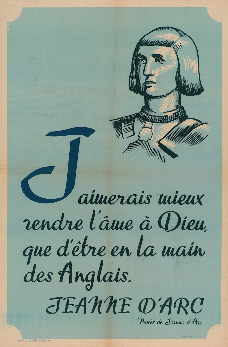 Jaimerais Mieux Rendre Lâme À Dieu Que Dêtre En La Main Des Anglais Jeanne Darc