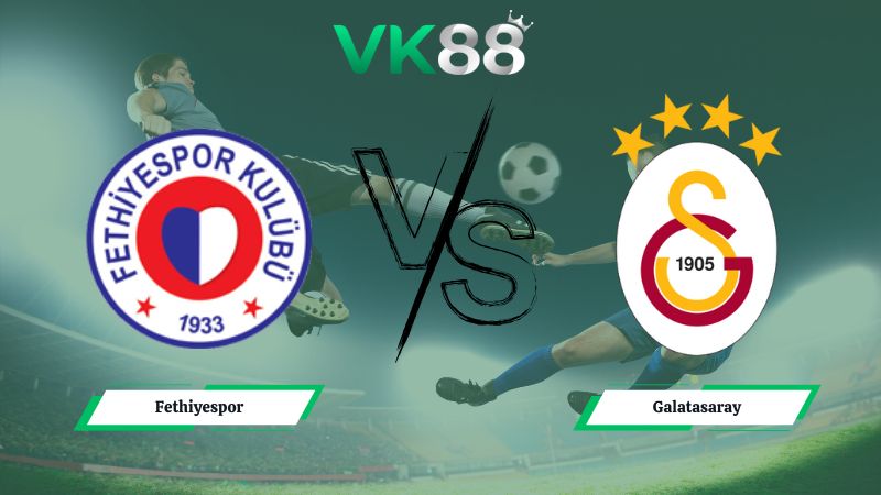 soi kèo Fethiyespor vs Galatasaray 00h30 ngày 14/01/2026