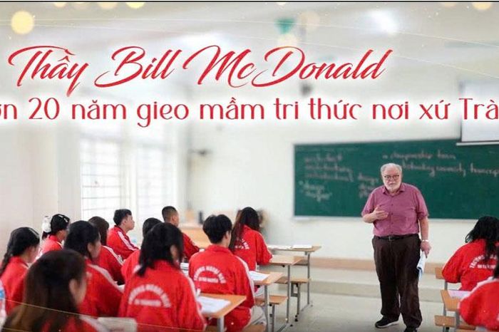 Thầy Bill McDonald - Người hơn 20 năm gieo mầm tri thức nơi xứ Trà - Báo Thái Nguyên