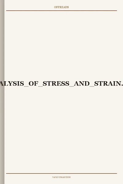 ANALYSIS OF STRESS AND STRAIN