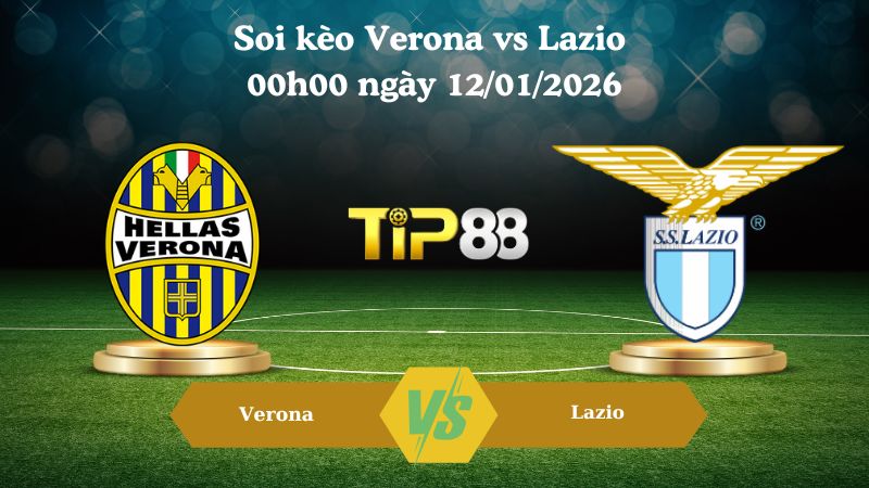Nhận định soi kèo Verona vs Lazio 00h00 ngày 12/01/2026