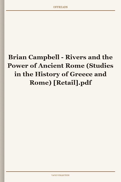 Rivers and the Power of Ancient Rome (Studies in the History of Greece and Rome)