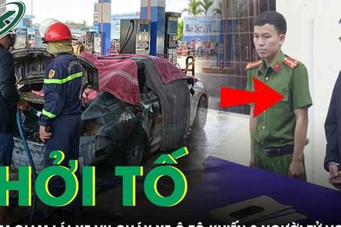 Khởi tố, bắt tạm giam lái xe trong vụ cháy xe ô tô tại cây xăng khiến 2 tử vong - Báo Sức Khỏe &amp; Đời Sống