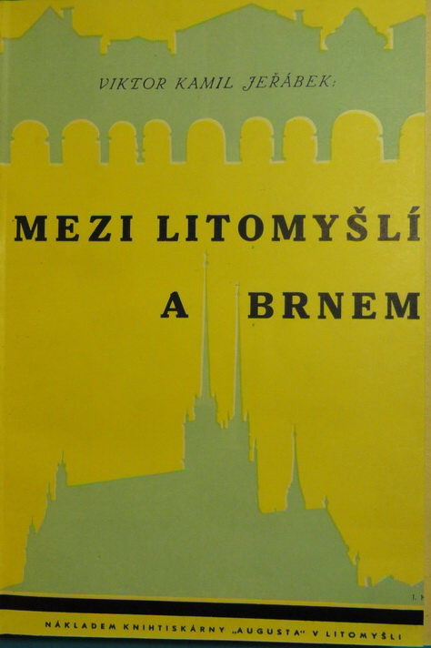 Mezi Litomyšlí a Brnem (zápisky literátovy)