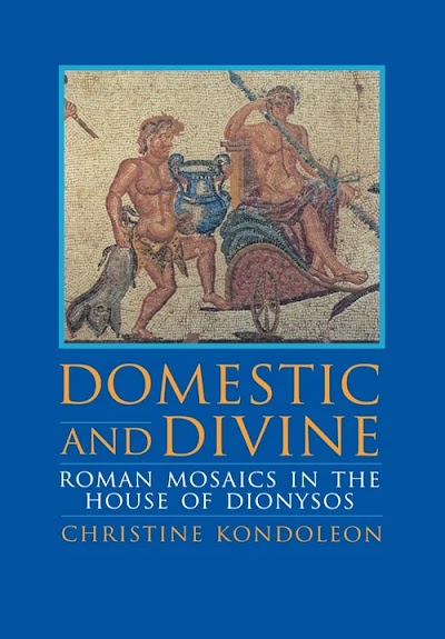 Domestic and Divine- Roman Mosaics in the House of Dionysos