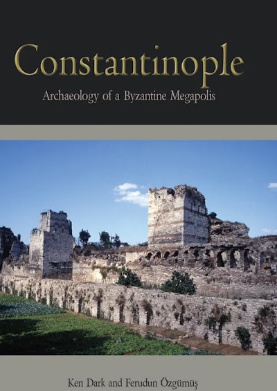 Constantinople. Archaeology of a Byzantine Megapolis