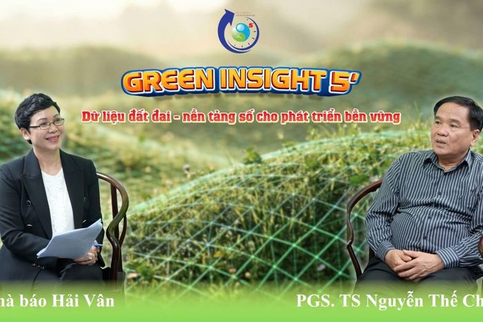 GREEN INSIGHT 5' (số 1): Dữ liệu đất đai - nền tảng số cho phát triển bền vững - Tạp chí Kinh tế Môi trường