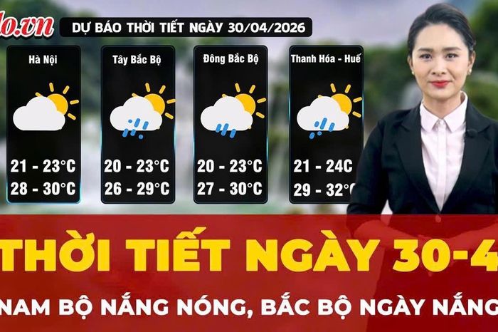 Thời tiết ngày 30-4: Bắc Bộ ngày nắng, Nam Bộ nắng nóng - Báo Pháp Luật TP.HCM