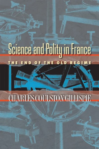 Science and Polity in France: The End of the Old Regime