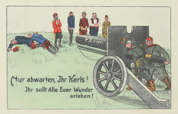 Nur abwarten Ihr Kerls Ihr sollt Alle Euer Wunder erleben 1914