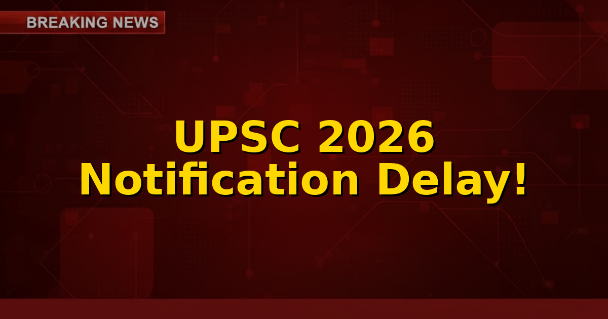 Image showing a calendar with 'UPSC 2026 Notification' crossed out, symbolizing a postponement and uncertainty.