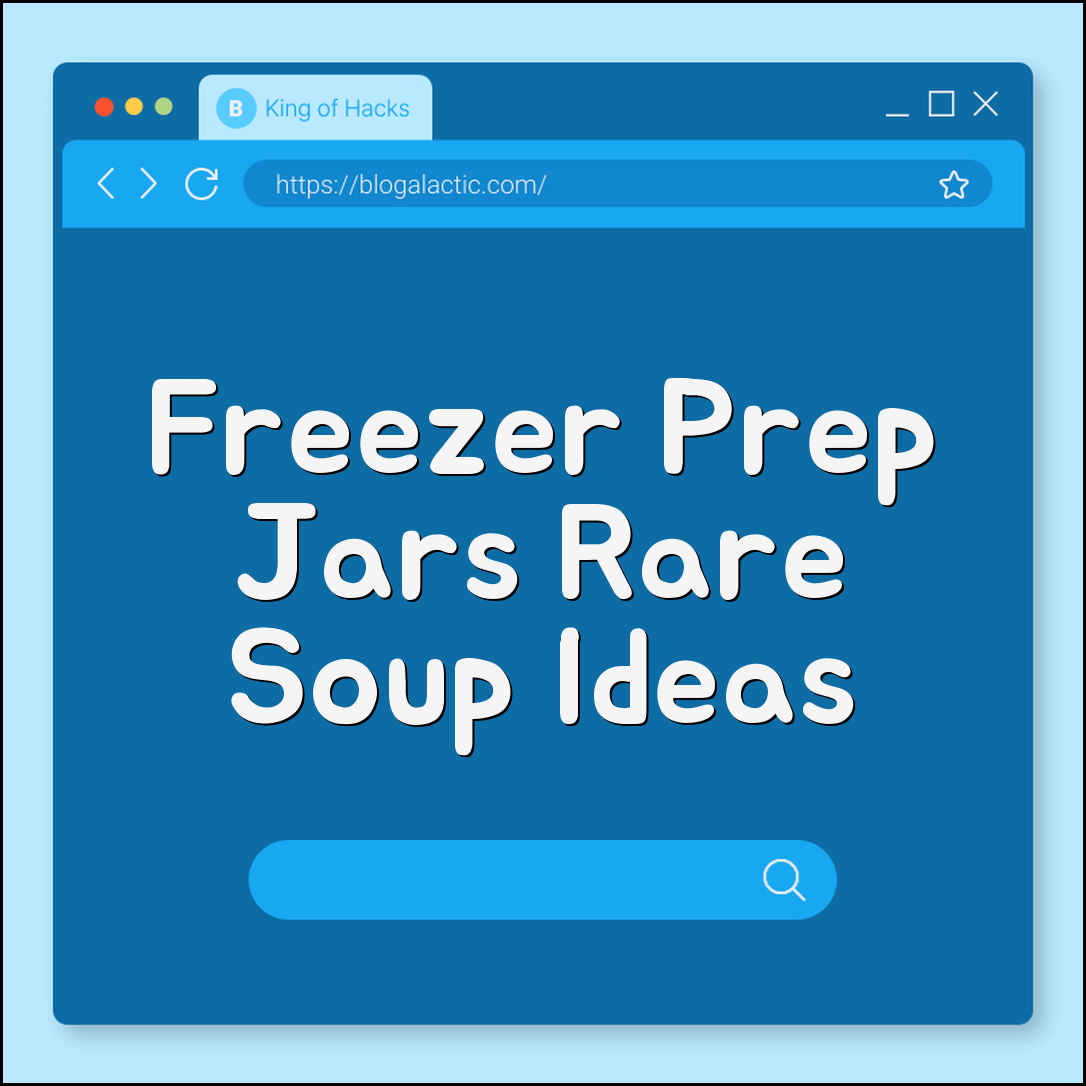 Meal prep freezer jars rare ideas (soups, stews, thaw method)