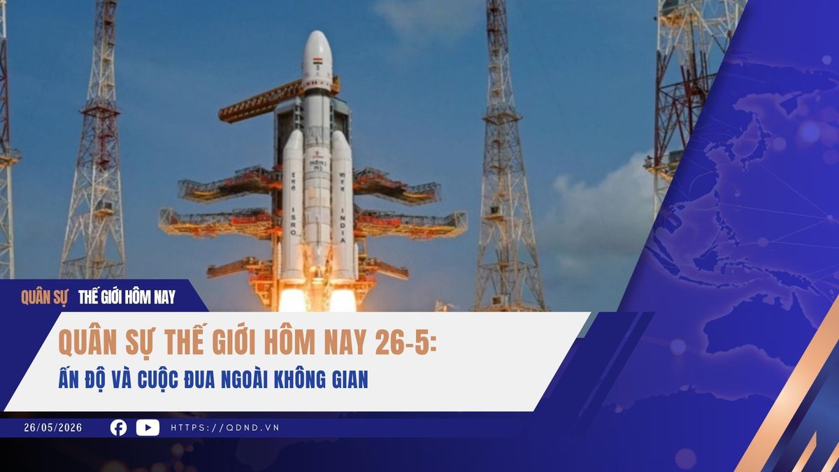Quân sự thế giới hôm nay 26-5: Ấn Độ và cuộc đua ngoài không gian - Báo Quân Đội Nhân Dân