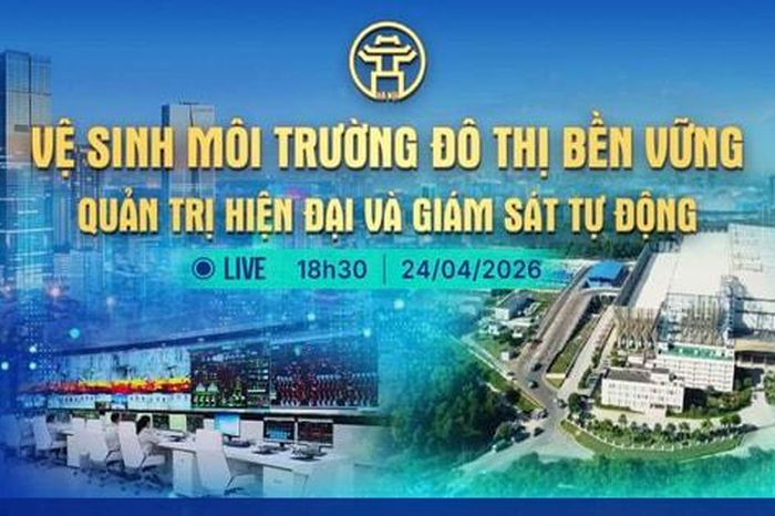 [TRỰC TIẾP] Chương trình thời sự: Vệ sinh môi trường đô thị bền vững - Quản trị hiện đại và giám sát tự động - Báo Hà Nội Mới