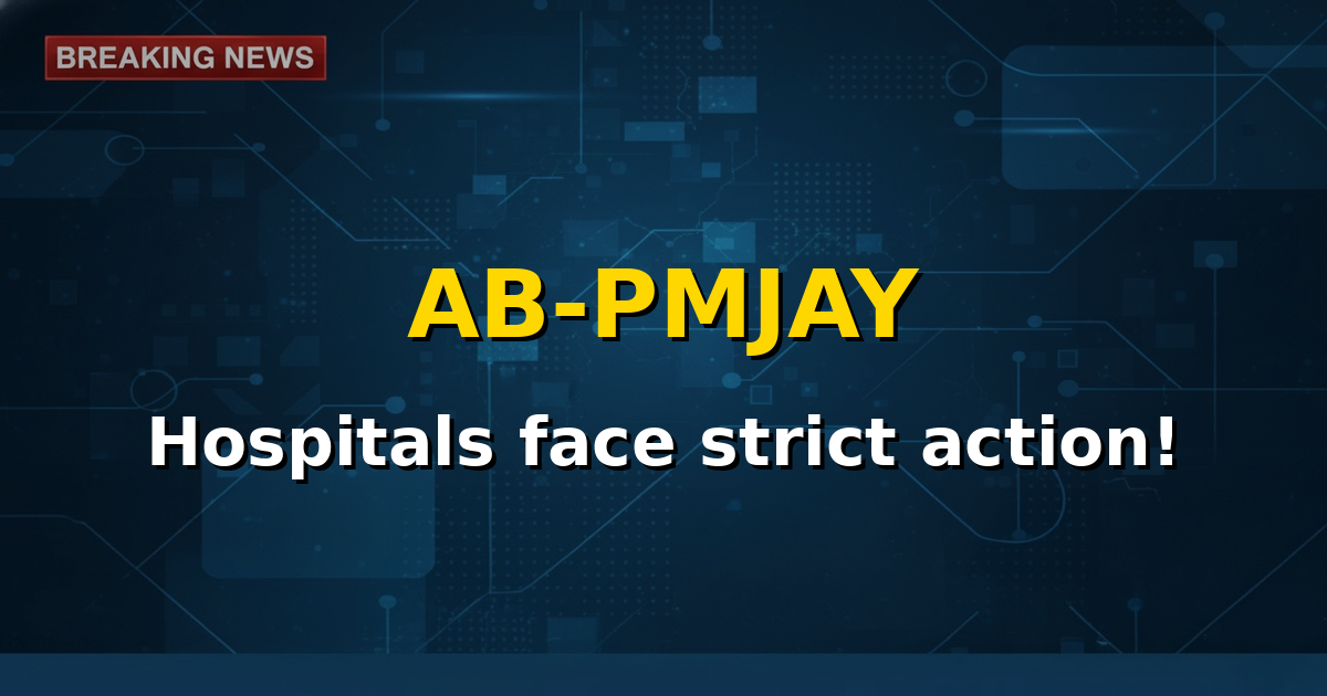 Image showing a hospital with a 'suspended' or 'de-empanelled' sign, representing the Ayushman Bharat crackdown.