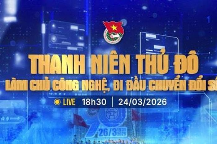 Đón xem Chương trình Thời sự đặc biệt 'Thanh niên Thủ đô: Làm chủ công nghệ - Đi đầu chuyển đổi số' - Báo Hà Nội Mới