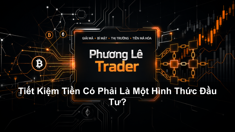 Tiết Kiệm Tiền Có Phải Là Một Hình Thức Đầu Tư?