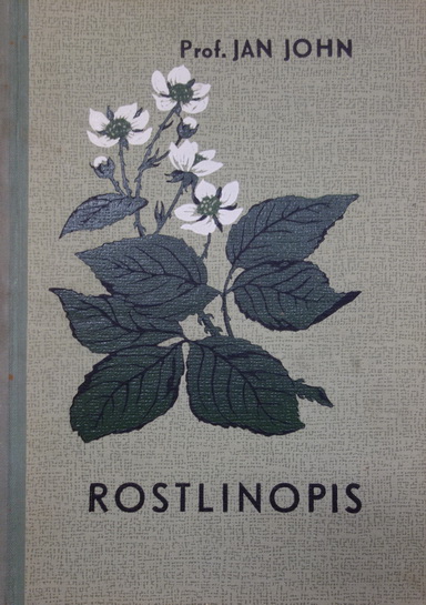 Rostlinopis vlastnosti a soustavný popis rostlin se zvláštním zřetelem k výjevům životním