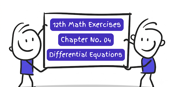 CH:04 DIFFERENTIAL EQUATIONS