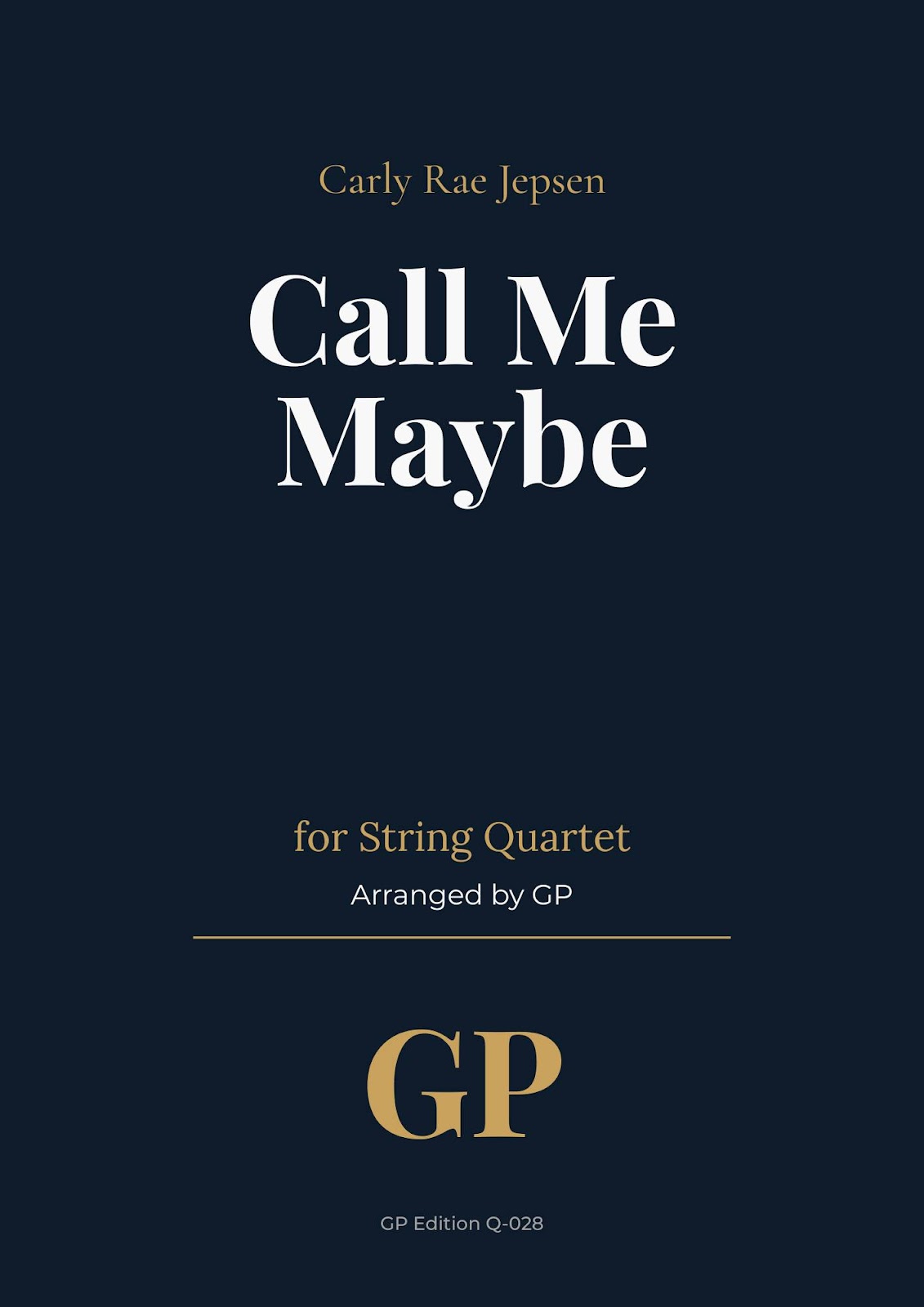 Call Me Maybe – Carly Rae Jepsen – String Quartet Sheet Music_Arranged by GP