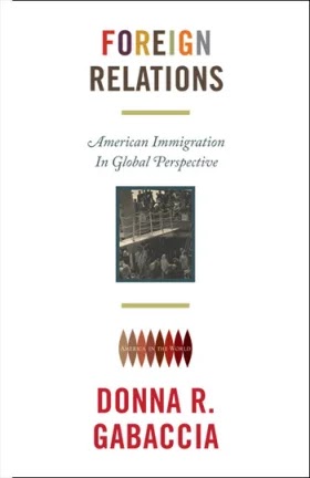 Foreign Relations- American Immigration in Global Perspective