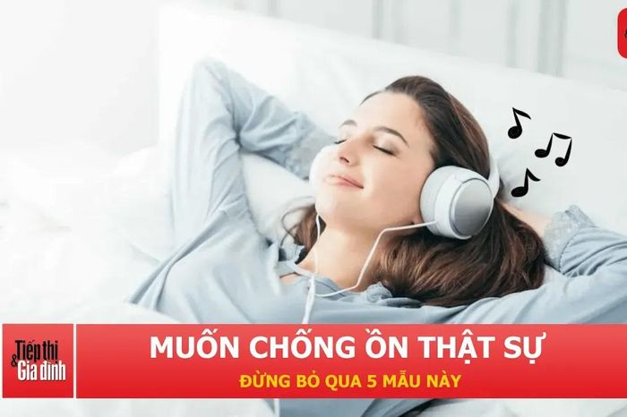 Top 5 tai nghe không dây chống ồn đáng trải nghiệm nhất hiện nay - Tạp chí Tiếp thị &amp; Gia đình