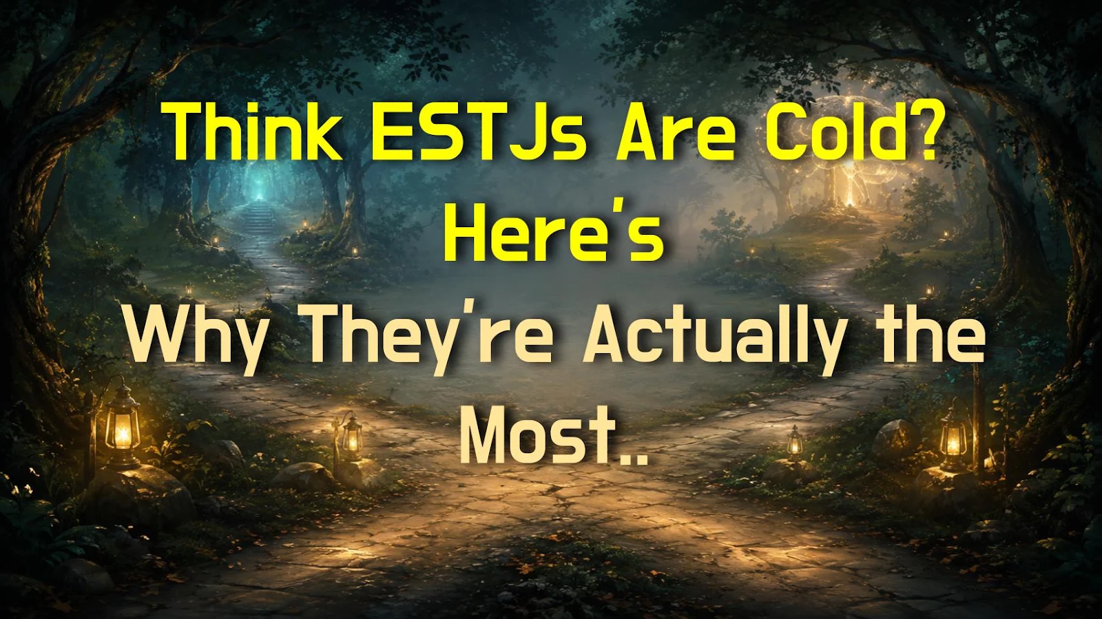 Think ESTJs Are Cold? Here's Why They're Actually the Most Trustworthy