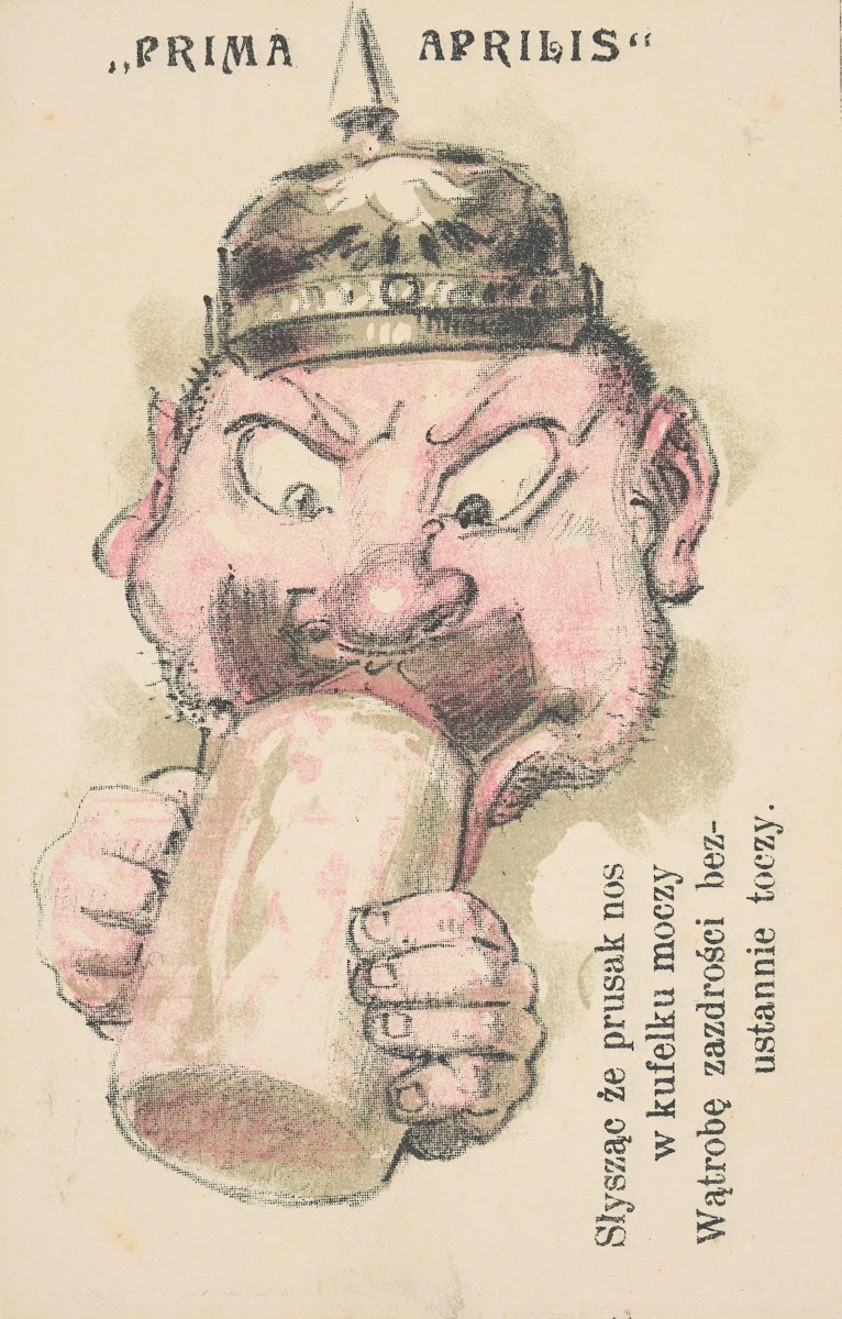 Słysząc że prusak nos w kufelku moczy  Wątrobę zazdrości bezustannie toczy 1915