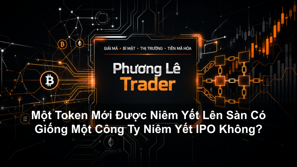 Một Token Mới Được Niêm Yết Lên Sàn Có Giống Một Công Ty Niêm Yết IPO Không?