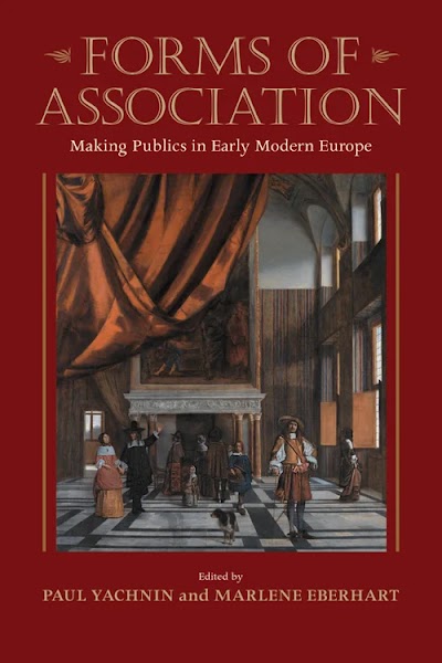 Forms of Association- Making Publics in Early Modern Europe 93844