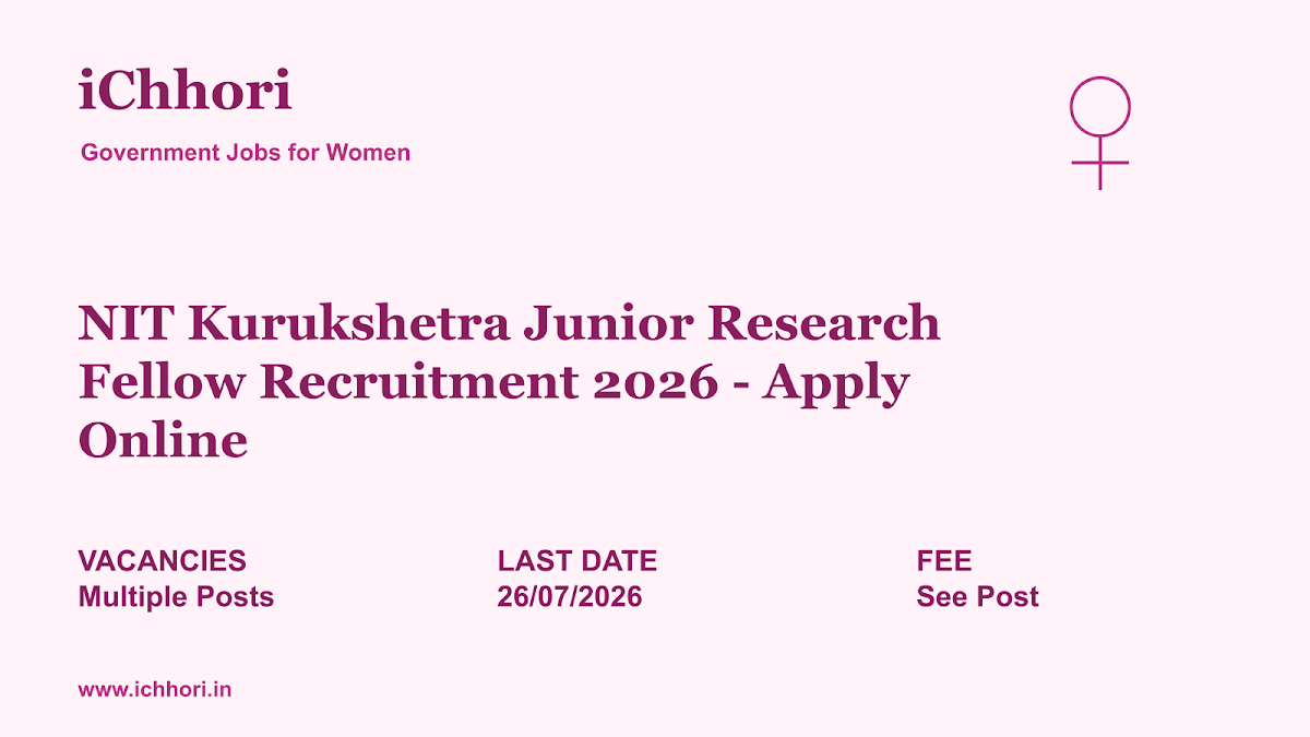 NIT Kurukshetra Junior Research Fellow Recruitment 2026 - Apply Online - iChhori