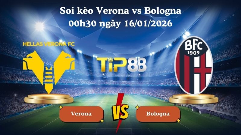 soi kèo Verona vs Bologna 00h30 ngày 16/01/2026
