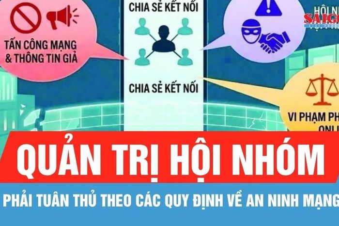 Quản trị hội nhóm phải tuân thủ theo các quy định về an ninh mạng - Báo Sài Gòn Giải Phóng