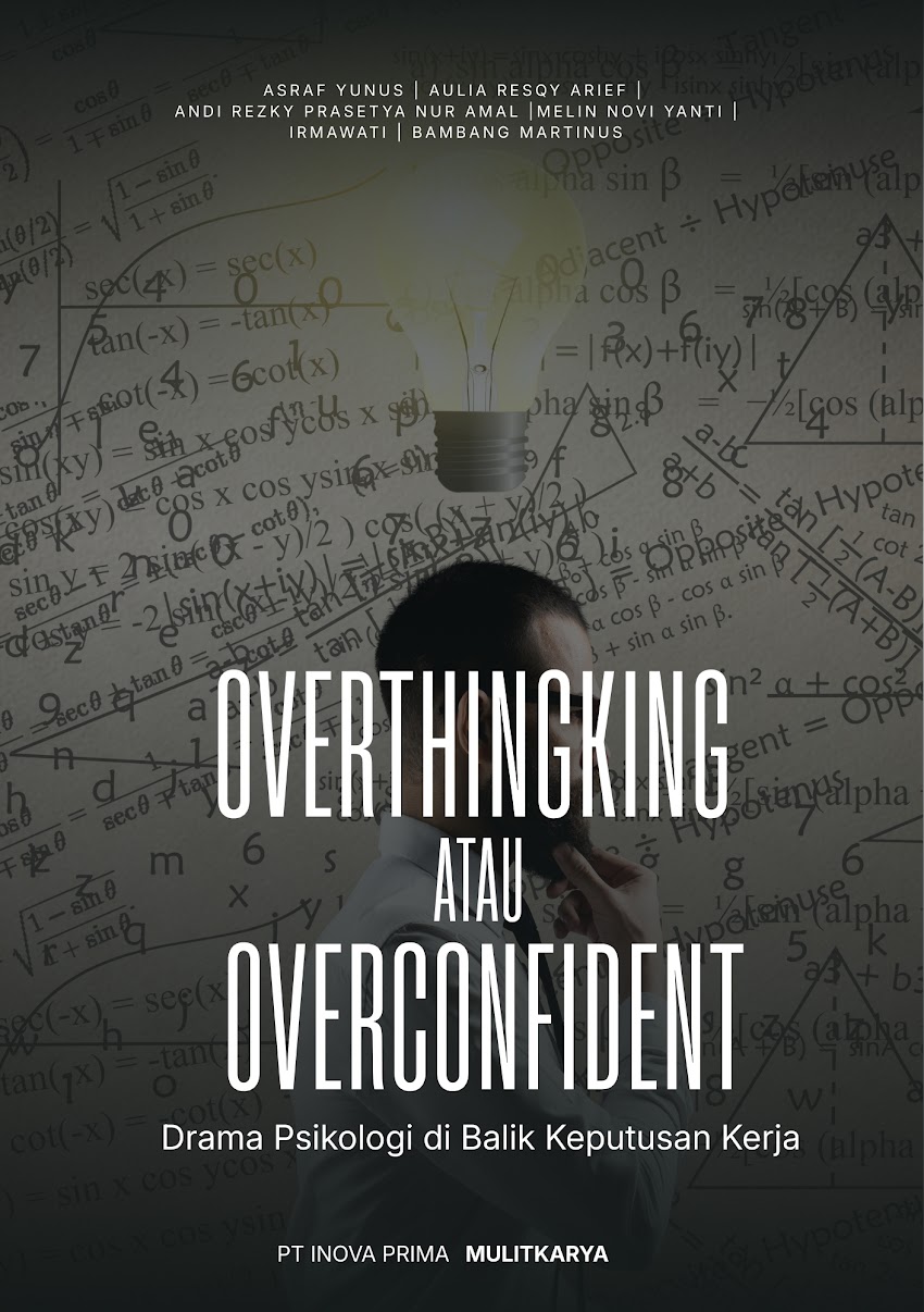 OVERTHINKING ATAU OVERCONFIDENT: Drama Psikologi di Balik Keputusan Kerja